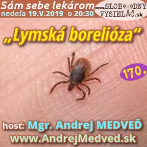 Sám sebe lekárom 170 - 2019-05-19 „Lymská borelióza“