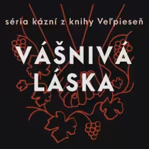 Čo je láska? – Vášnivá láska 7