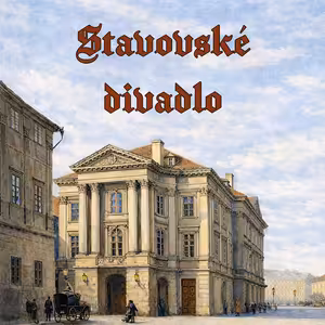 Stověžatá vypráví: Stavovské divadlo, které dalo Čechům hlas