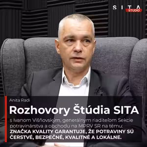 Ivan Višňovský o značke kvality a podpore domácej produkcie a sebestačnosti | Štúdio SITA