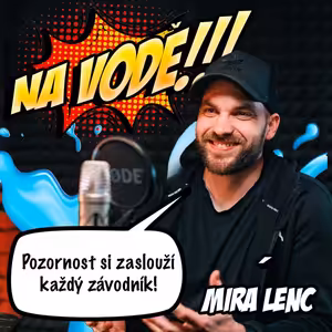Míra Lenc: Pozornost si zaslouží každý závodník