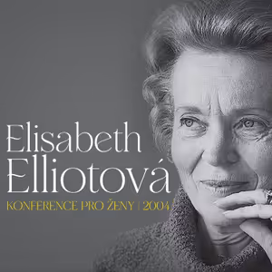 #01 Osobní setkání s křížem | Elisabeth Elliotová 2004