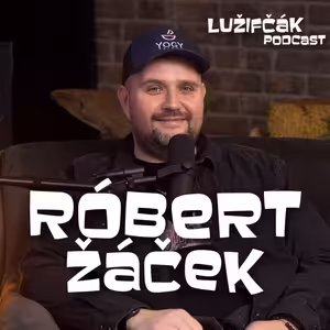 Lužifčák #245 Róbert "YOGY" Žáček - Domáci často nechápu, že máme záujem o ich bežný krík.