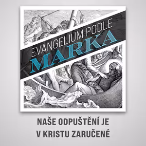 Naše odpuštění je v Kristu zaručené - Marek 2:1-12