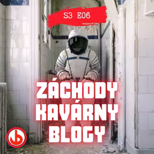 S03E06 - Záhady záchodů, restaurací, streamů a dalších témat z našich blogů...