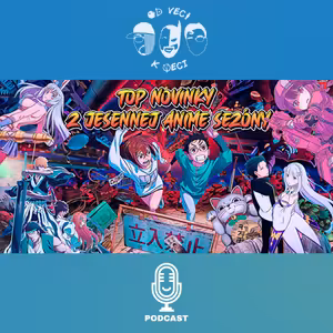 TOP NOVINKY z jesennej anime sezóny 2024 (OVKV #178: FEST OTAKU E08)