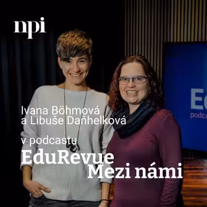 Ivana Böhmová a Libuše Daňhelková: V mém dětství počítače nebyly. Teď experimentujeme ve škole s AI