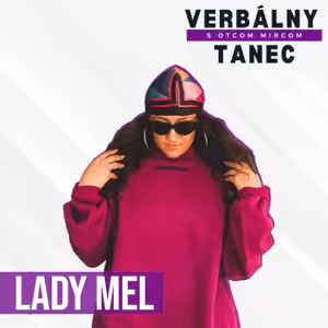 #42 LADY MEL: “V tanečnej škole nikoho nevlastníš”