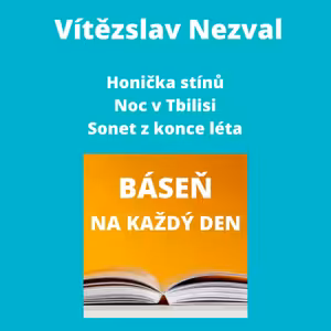 Vítězslav Nezval - Honička stínů + Noc v Tbilisi + Sonet z konce léta