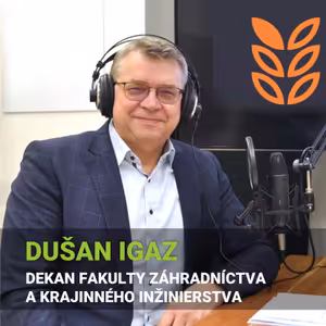 Fakulta záhradníctva a krajinného inžinierstva je svojím zameraním výnimočná na Slovensku
