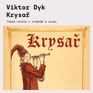 Viktor Dyk – Krysař | Maturitní četba bez sympatií