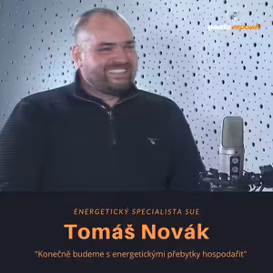Tomáš Novák – energetický specialista SUE: Konečně budeme s energetickými přebytky hospodařit