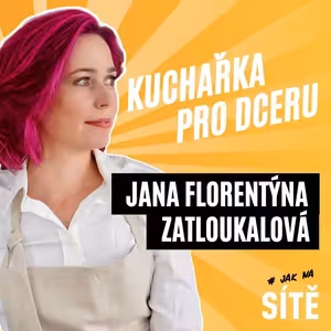 Jana Florentýna Zatloukalová: Důvěra je to nejdůležitější