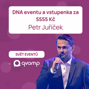 Petr Juříček – DNA eventu a vstupenka za 5555 Kč