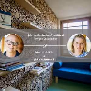 Jak na dlouhodobé pozitivní změny ve školách #spokojeneatvoriveskoly