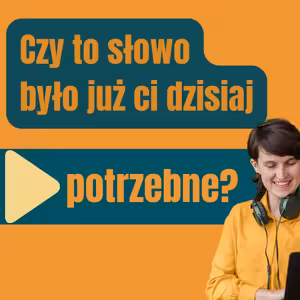180: Czy to słowo było już ci dzisiaj potrzebne?