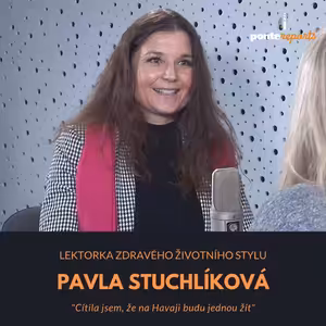 Pavla Stuchlíková – lektorka zdravého životního stylu: Cítila jsem, že na Havaji budu jednou žít