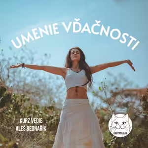 Umenie vďačnosti - Aleš Bednařík, happytarián (ukážky z lekcií)