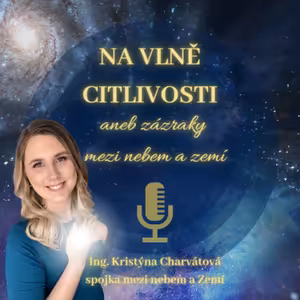 Na vlně citlivosti aneb zázraky mezi nebem a Zemí