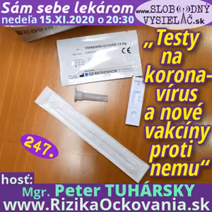 Sám sebe lekárom 247 - 2020-11-15 „Testy na koronavírus a nové vakcíny proti nemu“