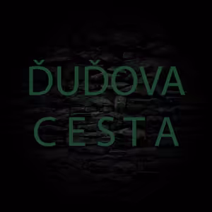 DVA SVETY - ĎUĎOVA CESTA
