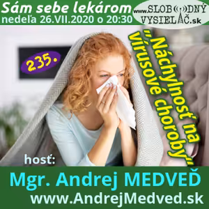 Sám sebe lekárom 235 - 2020-07-26 „Náchylnosť na vírusové choroby“