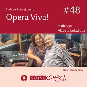 Opera Viva! #48 – Bývalý operný sólista Ján Zemko: „K spevu som pristupoval poctivo.“