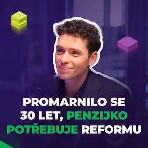 Penzijko potřebuje reformu. Dobrá finanční gramotnost řeší vše. | Lukáš Nádvorník