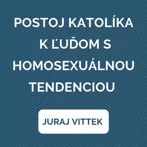 KATOLÍK A ĽUDIA S HOMOSEXUÁLNOU TENDENCIOU | vKontexte