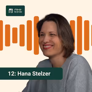 „Umíme měřit společenský dopad firmy, v ČR jsme první“ – Hana Stelzer, Impactso | Zdroje tu jsou #12