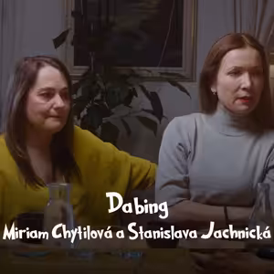 Backstage Talks | #13 Stanislava Jachnická & Miriam Chytilová - Dabing
