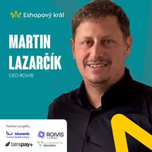Martin Lazarčík (ROIVIS): Rastieš s e-shopom príliš rýchlo? Možno práve ničíš svoj biznis.