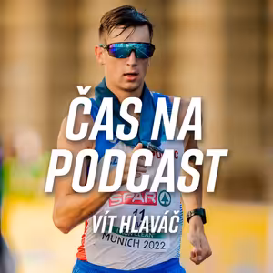 Vít Hlaváč - 125 kol člověk se zdravým rozumem nechce dělat | ČAS NA PODCAST #32