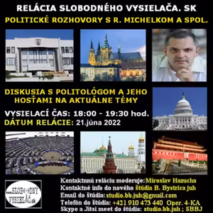 Politické rozhovory 127 - 2022-06-21 Mgr. Roman Michelko a Dr. Petr Hampl