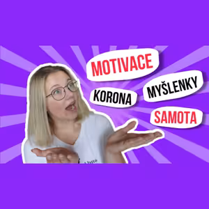 49. TÝDEN - Myšlenky, motivace, samota