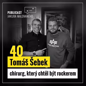 Publicast #40: Tomáš Šebek | chirurg, který chtěl být rockerem