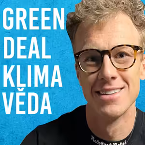 Daniel Kortus: Green Deal, 2035, Klima, Věda #98