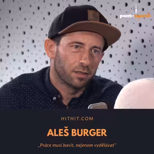 Aleš Burger – HitHit.com: Práce musí bavit, nejenom vydělávat