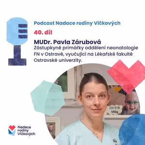„Ne vždycky je vítězná medicína ten správný směr,” říká neonatoložka Pavla Zárubová