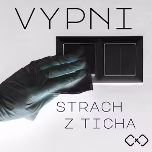 VYPNI: Strach z ticha - Matěj