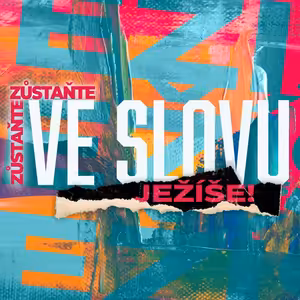 Zůstaňte... ve slovu Ježíše - Bohuslav Wojnar (17.7.2022)