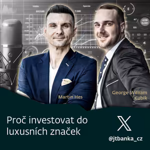 J&T BANKA Talks: Proč investovat do luxusních značek