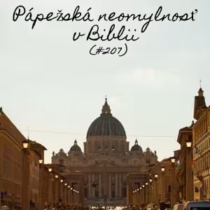 #207 - Pápežská neomylnosť v Biblii