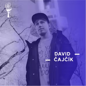 Je to práce, která přinese plody až za hrozně dlouho, říká David Čajčík