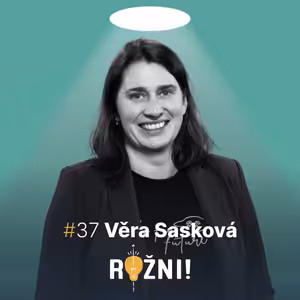 #37 Věra Sasková o robotech a expanzi
