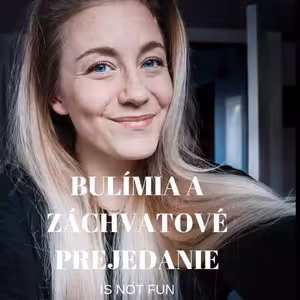 EP.29 LUCKA MINÁŘOVÁ 2 - Boj s bulímiou a záchvatovým prejedaním nebola sranda