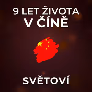 Život v Číně: Mladí Číňané jsou nebezpečně vlastenečtí. Jako běloch jsem měl řadu výhod. | SVĚTOVÍ