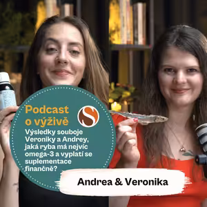 122. Výsledky souboje Veroniky a Andrey, jaká ryba má nejvíc omega-3 a vyplatí se suplementace finančně?