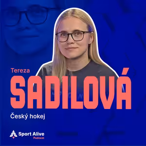 Sport Alive #47 - Tereza Sadilová (Český hokej)