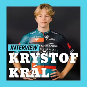 Rozhovor s Kryštofem Králem: S Rogličem jsme se už potkali. Naši junioři to můžou dotáhnout daleko.
